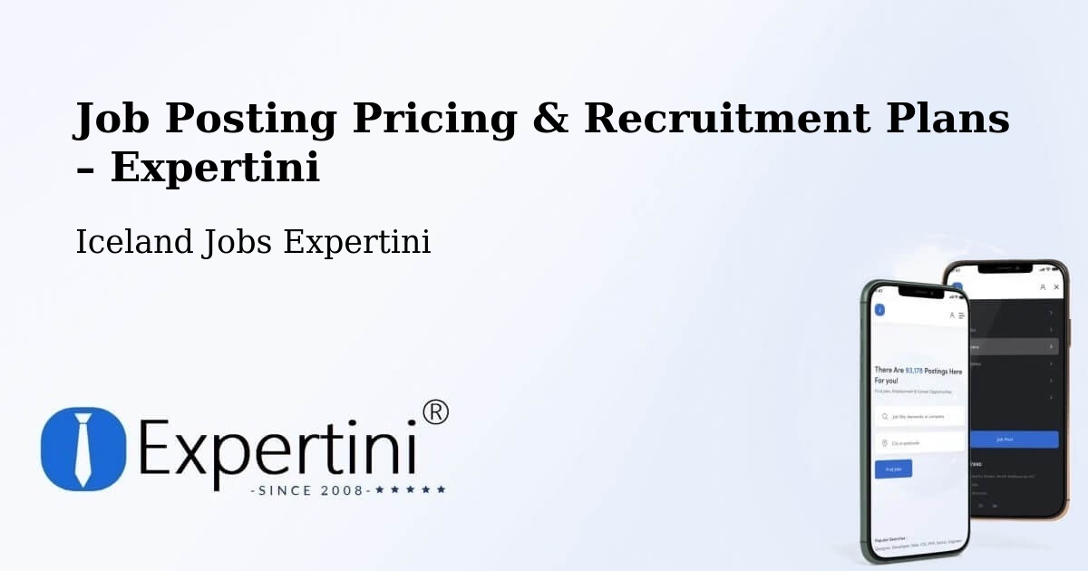 Job Posting Pricing & Recruitment Plans – Fljótsdalshérað - Fljótsdalshérað, Iceland Jobs Expertini